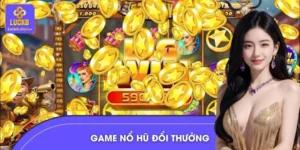 Game Nổ Hũ Đổi Thưởng LUCK8 Có RTP Cao Nhất Năm 2026