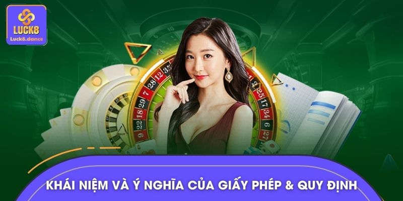 Khái niệm và ý nghĩa của giấy phép & quy định