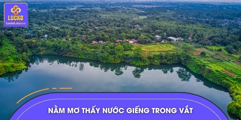 Nguồn nước giếng trong vắt mang lại sự bình an lớn cho bạn